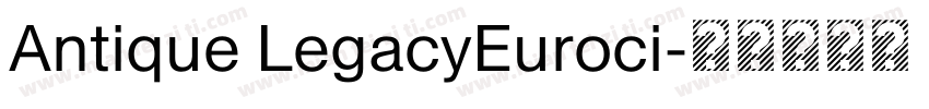 Antique LegacyEuroci字体转换
